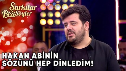 Hakan Abi'nin Sözünü Hep Dinledim | Şarkılar Bizi Söyler 19. Bölüm
