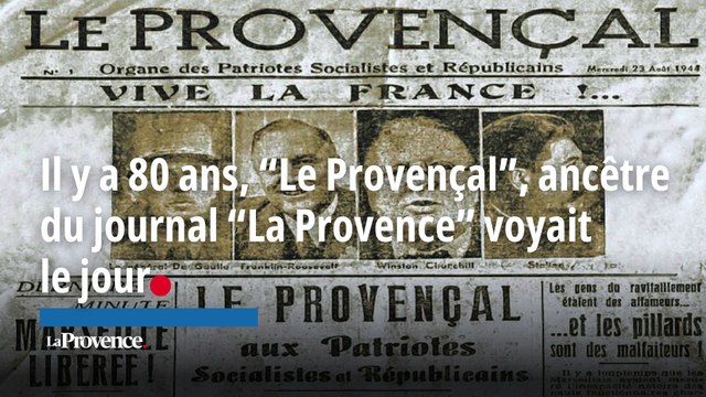Il y a 80 ans, “Le Provençal”, ancêtre du journal “La Provence” voyait le jour