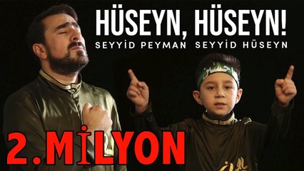 Seyyid Peyman ve oglu Seyyid Huseyn - Huseyn, Huseyn (Official Video) 2020