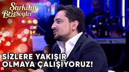 Sizlere Yakışır Olmaya Çalışıyoruz! | Şarkılar Bizi Söyler 20. Bölüm
