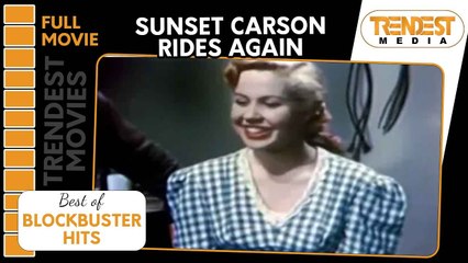 Sunset Carson Rides Again | Full Movie | Oliver Drake | Sunset Carson, Al Terry, Pat Starling