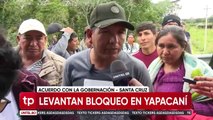 Levantan bloqueo en Yapacaní  luego de tres días de medida de presión