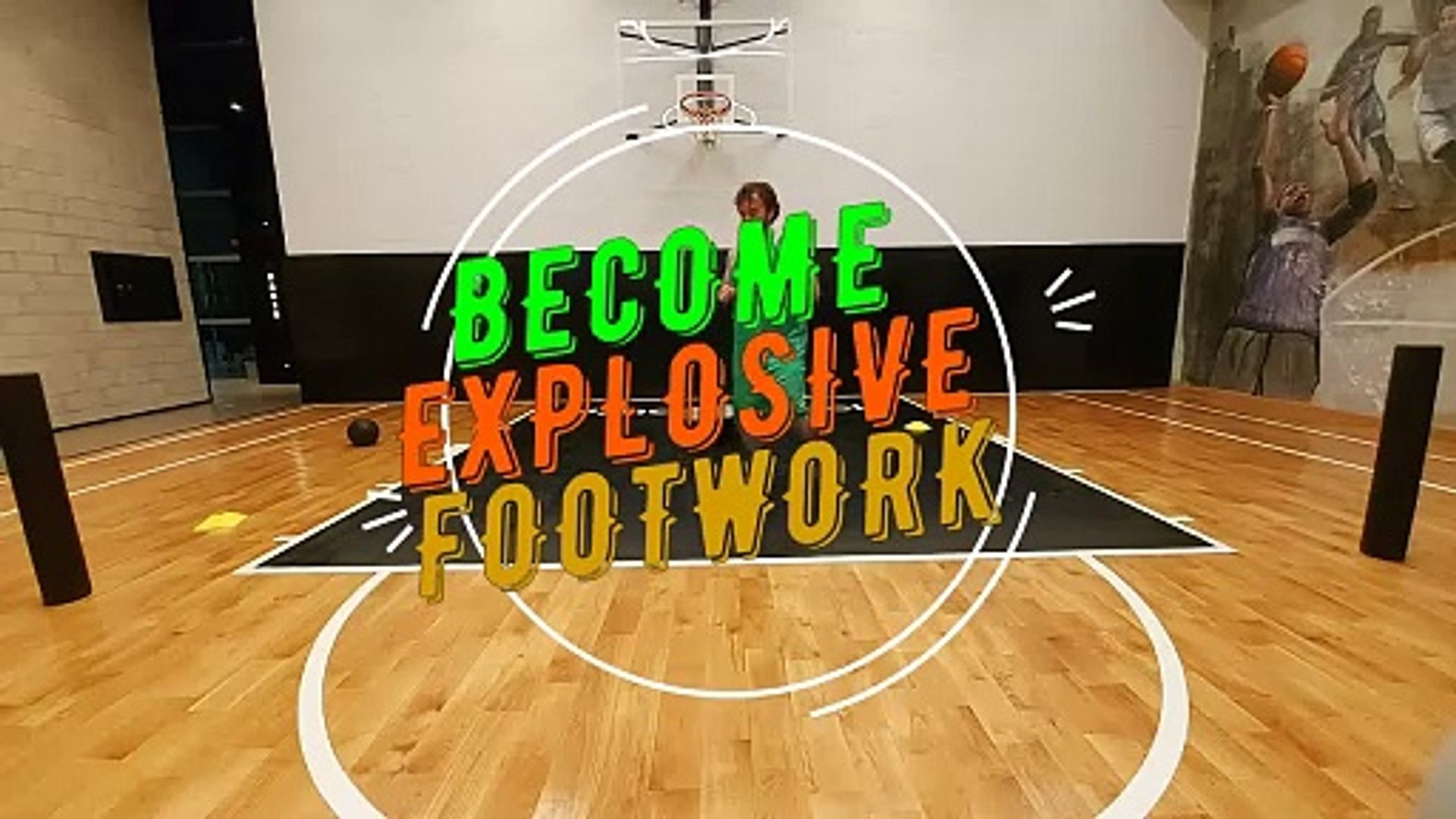 BECOME EXPLOSIVE FOOTWORK BASKETBALL QUICKNESS ON THE BASKETBALL COURT