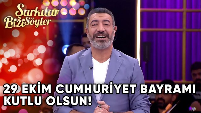 29 Ekim Cumhuriyet Bayramı Kutlu Olsun! | Şarkılar Bizi Söyler 22. Bölüm