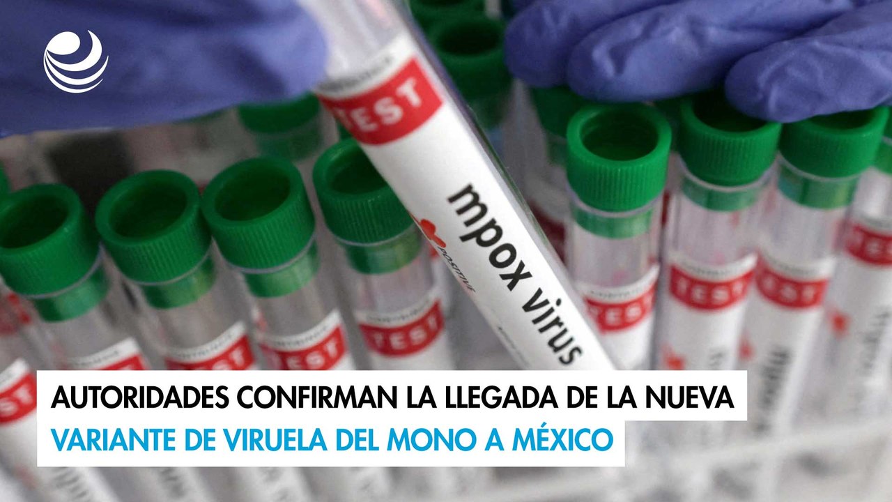 Autoridades confirman la llegada de la nueva variante de viruela del mono a México