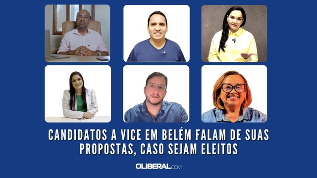 Candidatos a vice em Belém falam de suas propostas, caso sejam eleitos