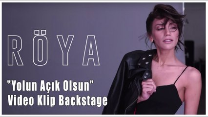 Röya - Yolun Açık Olsun (Backstage)