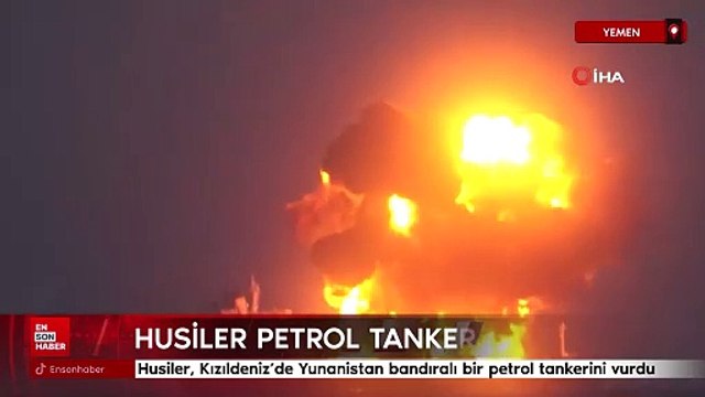 Husiler, Yunanistan bandıralı petrol tankerini vurdu