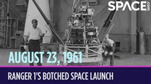 OTD In Space - August 23: Ranger 1's Botched Space Launch