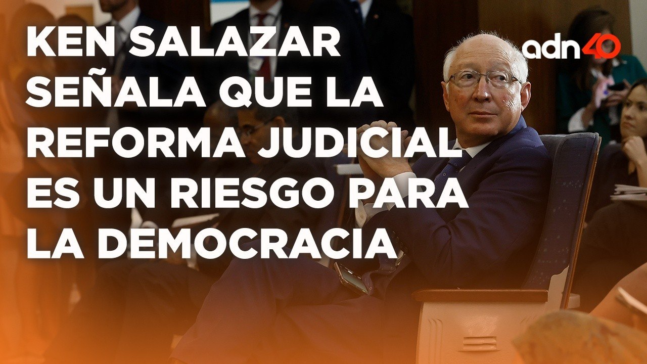 Reforma Judicial podría ser un riesgo para la democracia y la relación entre México y EE.UU.
