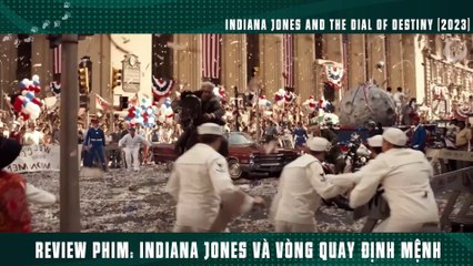 [Review Phim] Nhà Bác Học Acsimet Thời Cổ Đại Đeo Đồng Hồ Rolex _ Indiana Jones 2023