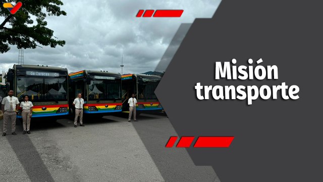 Programa 360 | Gran Misión Transporte Venezuela continúa mejorando el sistema de transporte público