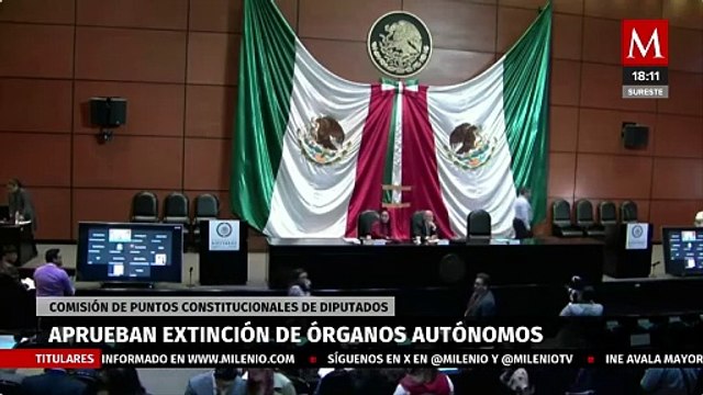 Aprueban en San Lázaro proyecto de reforma para la extinción de 7 órganos autónomos