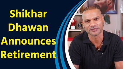 Shikhar Dhawan announces retirement from international cricket