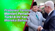 Prabowo Subianto Terima Kunjungan Menteri Pertahanan Turki