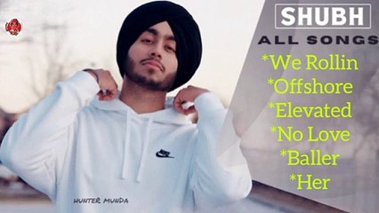 Shubh Songs Playlist 🎶 (720p) - Melodious Collection