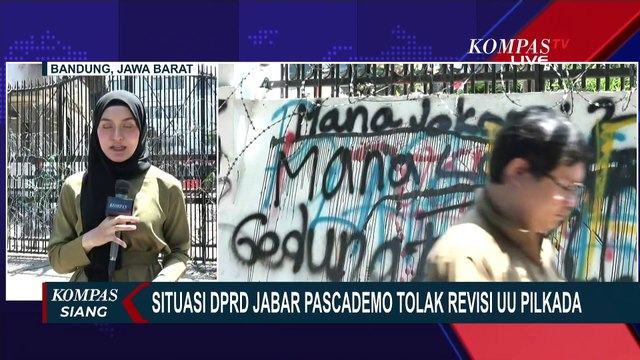 Update! Ini Kondisi Terkini Gedung DPRD Jabar Usai Aksi Ricuh Demo Tolak Revisi UU Pilkada