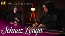 ŞEHNAZ LONGA (Kanun&Kemençe) ♫ Neşeli Fon Müziği (Enstrümantal)