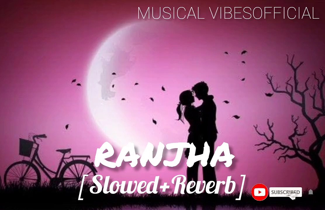 Ranjha lofi song