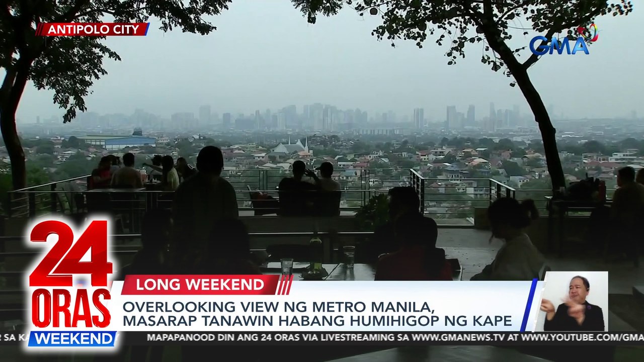 Long Weekend Pasyalan - Overlooking view ng Met...