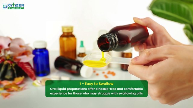 5 reasons why oral liquid preparations are considered safe and effective for adults