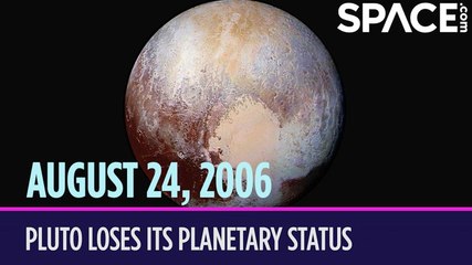 OTD In Space - August 24: Pluto Loses Its Planetary Status