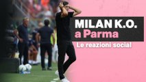 Parma-Milan 2-1, le reazioni social dei tifosi rossoneri