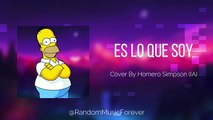 Homero Simpson - Es Lo Que Soy (AI Cover)