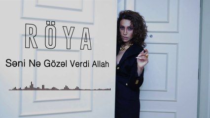 Röya - Səni Nə Gözəl Verdi Allah