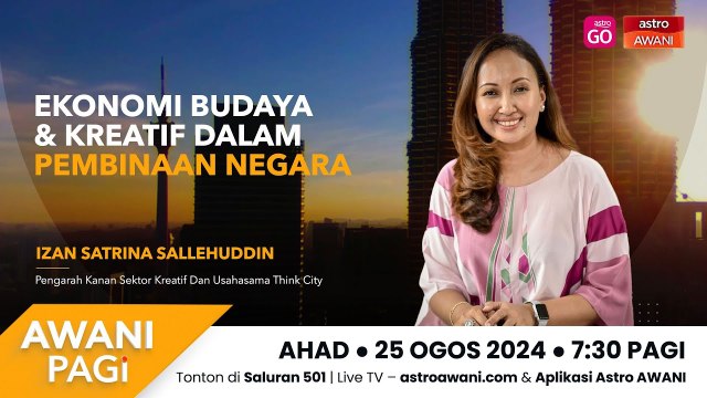 AWANI Pagi: Ekonomi budaya & kreatif dalam pembinaan negara