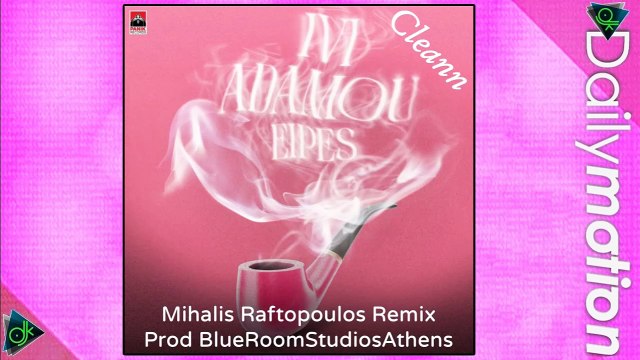 Ήβη Αδάμου - Είπες [Cleann] (Mihalis Raftopoulos Remix Prod BlueRoomStudiosAthens)