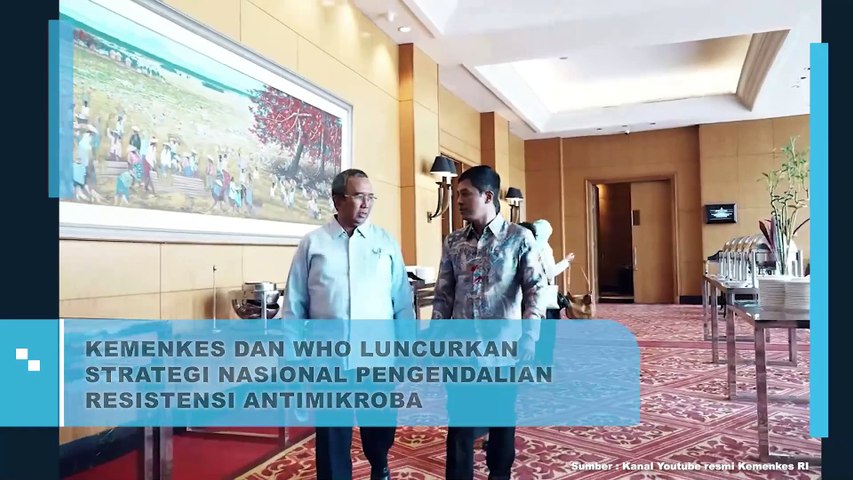 KEMENKES DAN WHO LUNCURKAN STRATEGI NASIONAL PENGENDALIAN RESISTENSI ANTIMIKROBA