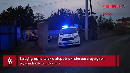 Konya'da dehşet! Eşine ateş etti 5 yaşındaki kızını öldürdü