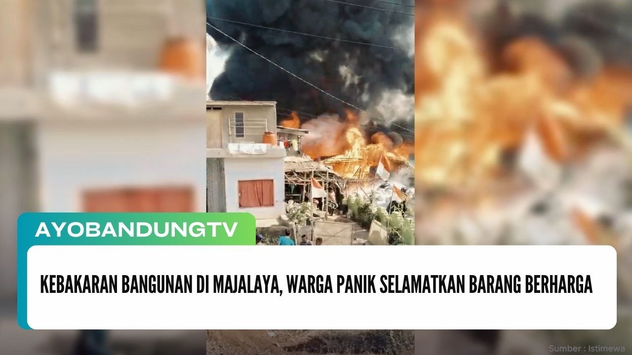 Kebakaran Bangunan di Majalaya, Warga Panik Selamatkan Barang Berharga