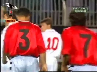 Beşiktaş JK 3-0 Lokomotiv Moskova FC-8 Ağustos 2000 (2000-01 UEFA Şampiyonlar Ligi Sezonu 3.Ön Eleme Turu İlk Maçı)