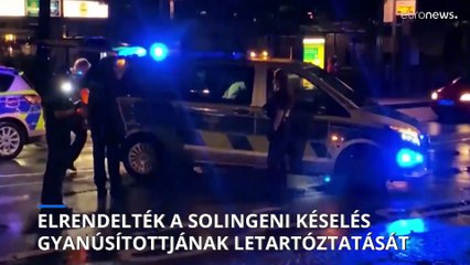 Felelősséget vállalt a solingeni késelésért egy szír származású férfi, elrendelték a letartóztatását