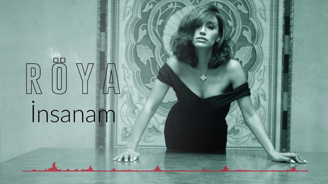 Röya - İnsanam