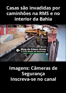 Casas são invadidas por caminhões na RMS e no interior da Bahia