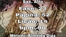 Fase: 23 Página: 52 Lição: 14 - Sax. Alto [90 bpm]
