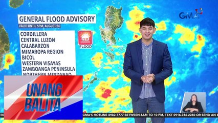 General flood advisory, itinaas sa maraming lugar sa bansa - Weather update today as of 7:19 a.m. (August 26, 2024) | Unang Balita