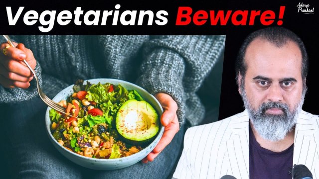 Vegetarians, Beware: Your Plate May Have Blood Stains || Acharya Prashant, on Veganism (2019)