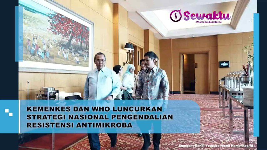 Kementerian Kesehatan Bersama WHO Meluncurkan Strategi Nasional Untuk Mengendalikan Resistensi Antimikroba
