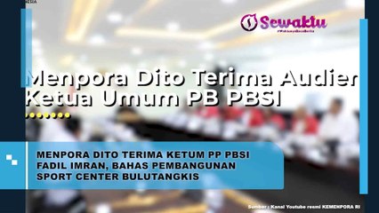 Menpora Dito Menerima Kunjungan Ketua Umum PP PBSI, Fadil Imran, Untuk Membahas Pembangunan Sport Center Bulutangkis