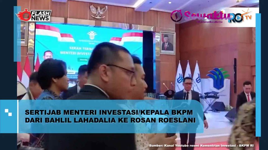 Serah Terima Jabatan Menteri Investasi/Kepala BKPM Dari Bahlil Lahadalia Kepada Rosan Roeslani Telah Dilaksanakan