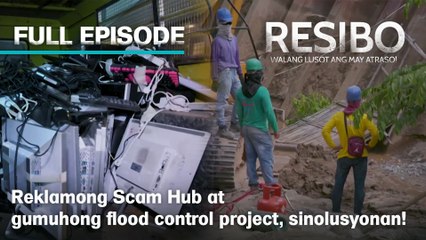 Reklamong Scam Hub at gumuhong flood control project, sinolusyonan! (Full Episode) | Resibo