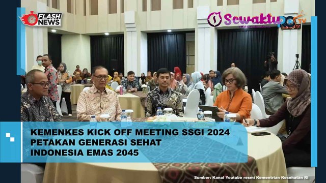 Kementerian Kesehatan Memulai Kick Off Meeting SSGI 2024 Untuk Memetakan Generasi Sehat Indonesia Emas 2045