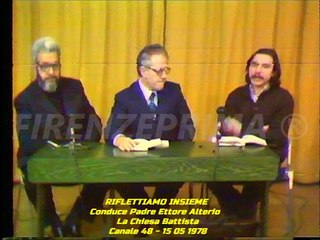 Riflettiamo inseme di Padre Ettore Alterio. La Chiesa Battista con Pastore Benzi e Prof. Vannucci