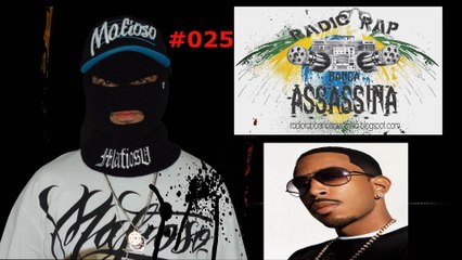 #025 - LUDACRIS / DJ ALPISTE / RICK ROSS - RADIO RAP BANCA ASSASSINA -  www.kwai.com/@fabriciodrx77