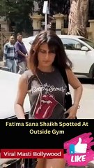 Fatima Sana Shaikh Spotted At Outside Gym