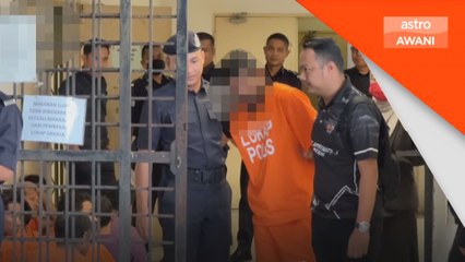 Suspek kes kelar isteri dan anak disambung reman tujuh hari